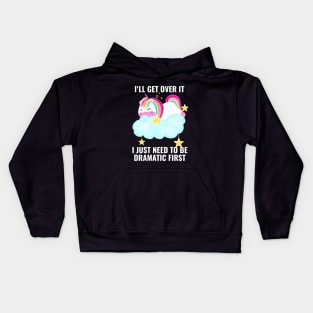 I Just Need To Be Dramatic First Unicorn Cute Kids Hoodie